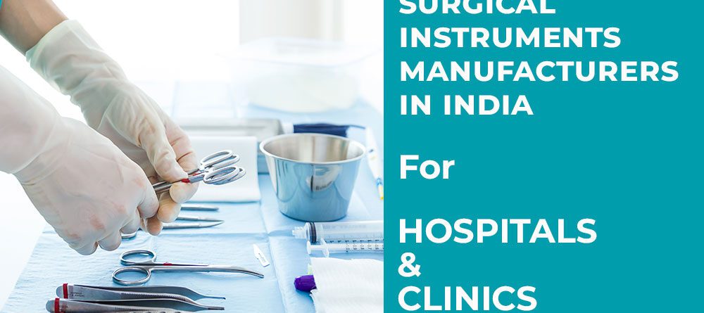 Top Surgical Instrument Manufacturers in India for Medical Use