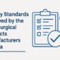 Quality Standards of the Best Surgical Products Manufacturers in India