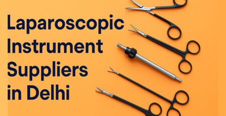 Top Laparoscopic Instrument Suppliers in Delhi for Quality Surgical Tools