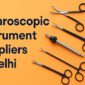 Top Laparoscopic Instrument Suppliers in Delhi for Quality Surgical Tools