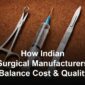 Affordable Indian Surgical Instruments You Can Trust